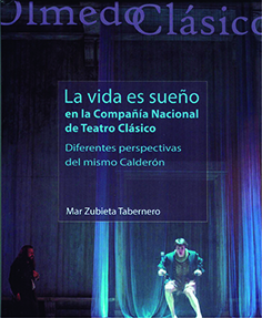 "La vida es sueño" en la Compañía Nacional de Teatro Clásico. 9788413201993