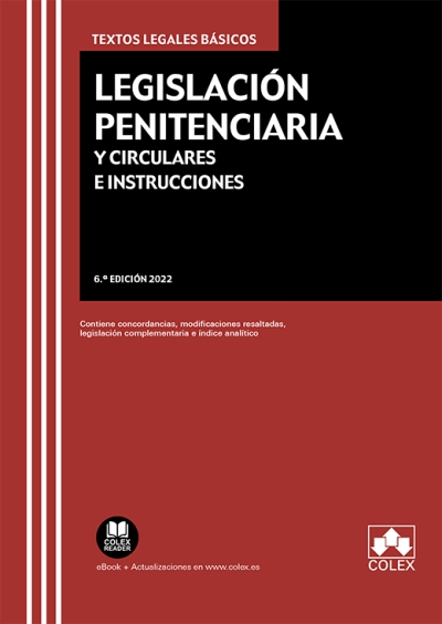 Legislación Penitenciaria y circulares e instrucciones. 9788413596266
