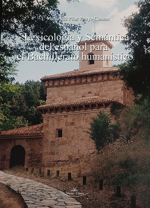 Lexicología y semántica del español para el Bachillerato humanístico. 9788418678493