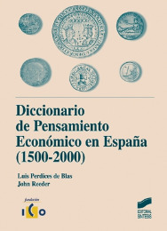 Diccionario de pensamiento económico en España (1500-2000). 9788497561525