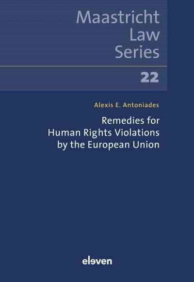 Remedies for human rights violations by the European Union. 9789462362758