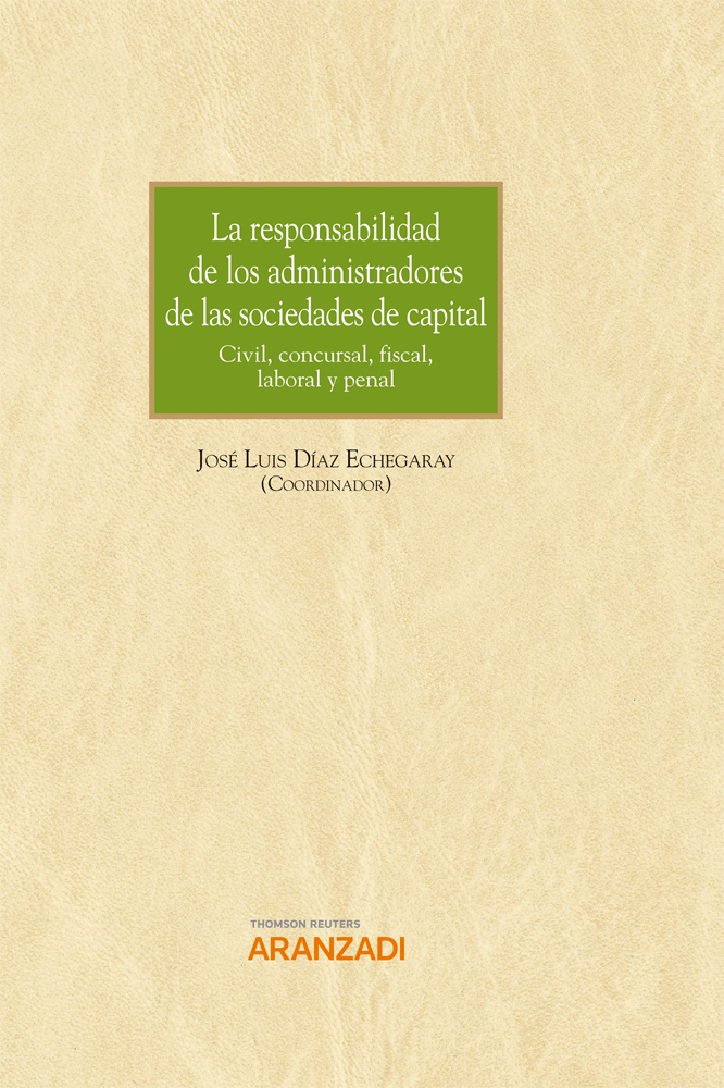 La responsabilidad de los administradores de las sociedades de capital . 9788411244589