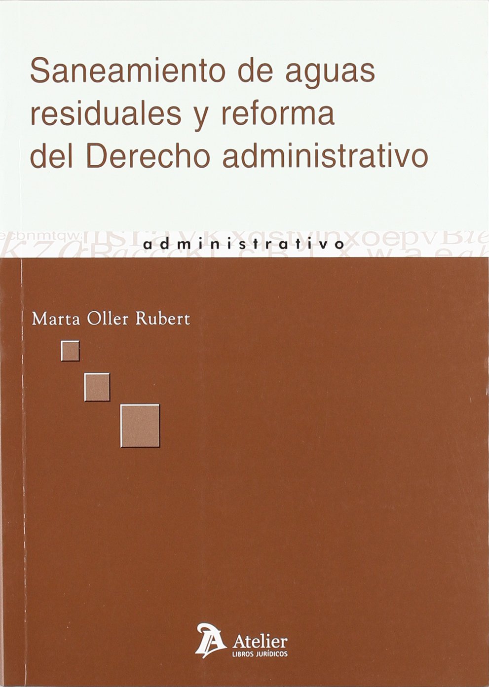 Saneamiento de aguas residuales y reforma del Derecho administrativo. 9788496758513