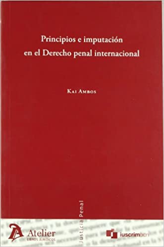 Principios e imputación en el Derecho penal internacional