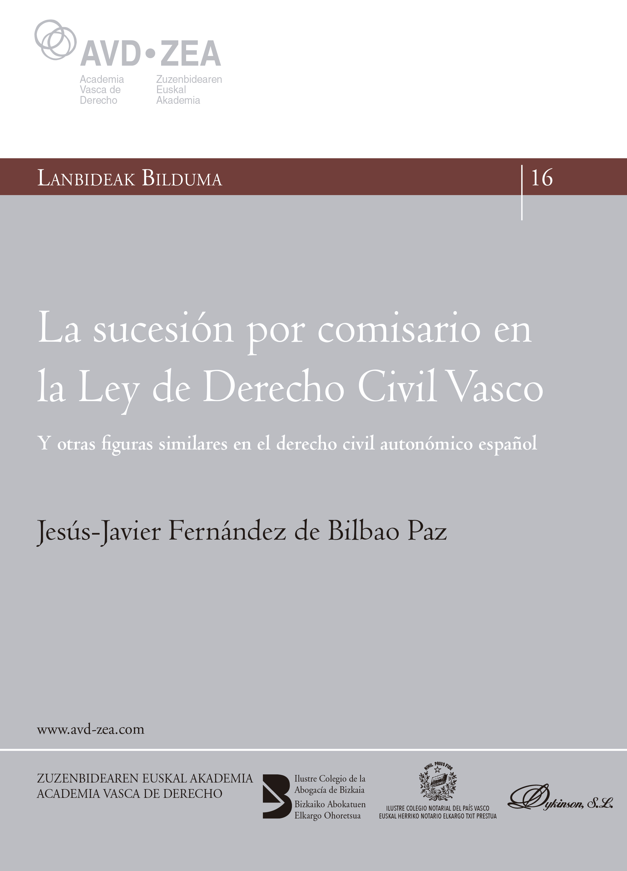 La sucesión por comisario en la Ley de Derecho Civil Vasco. 9788411227568