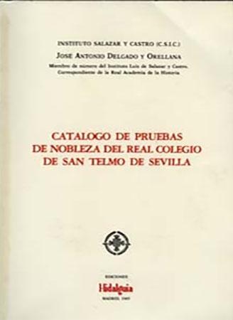 Catálogo de pruebas de nobleza del Real Colegio de San Telmo de Sevilla. 9788400059750