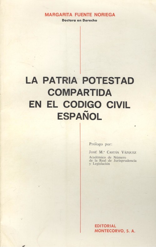 La patria potestad compartida en el Código civil español. 9788471112309
