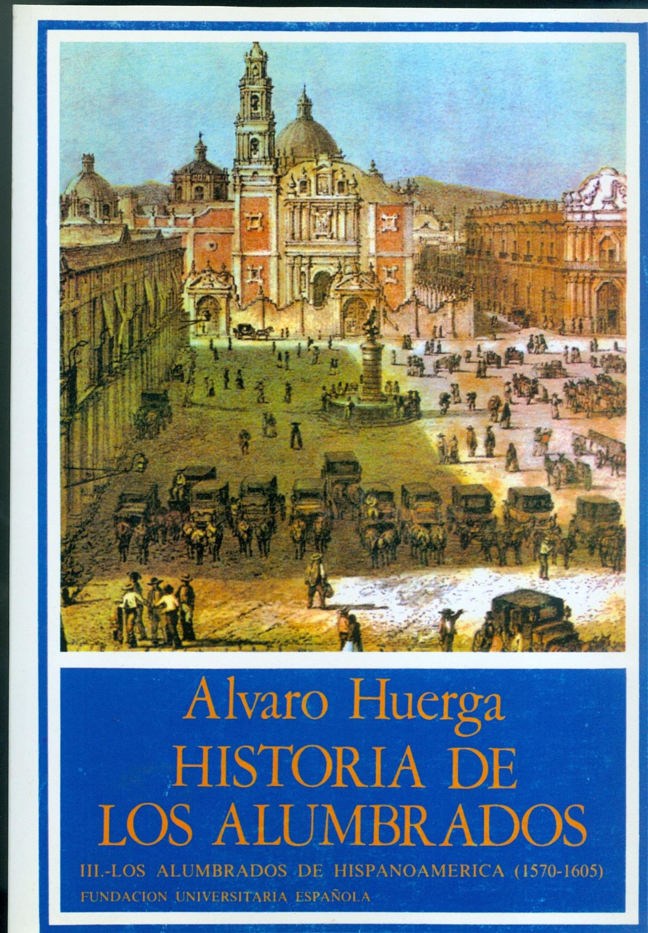 Historia de los alumbrados. 1570-1630