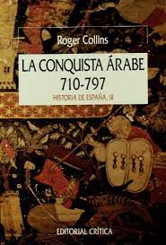 La conquista árabe, 710-797. 9788474234978
