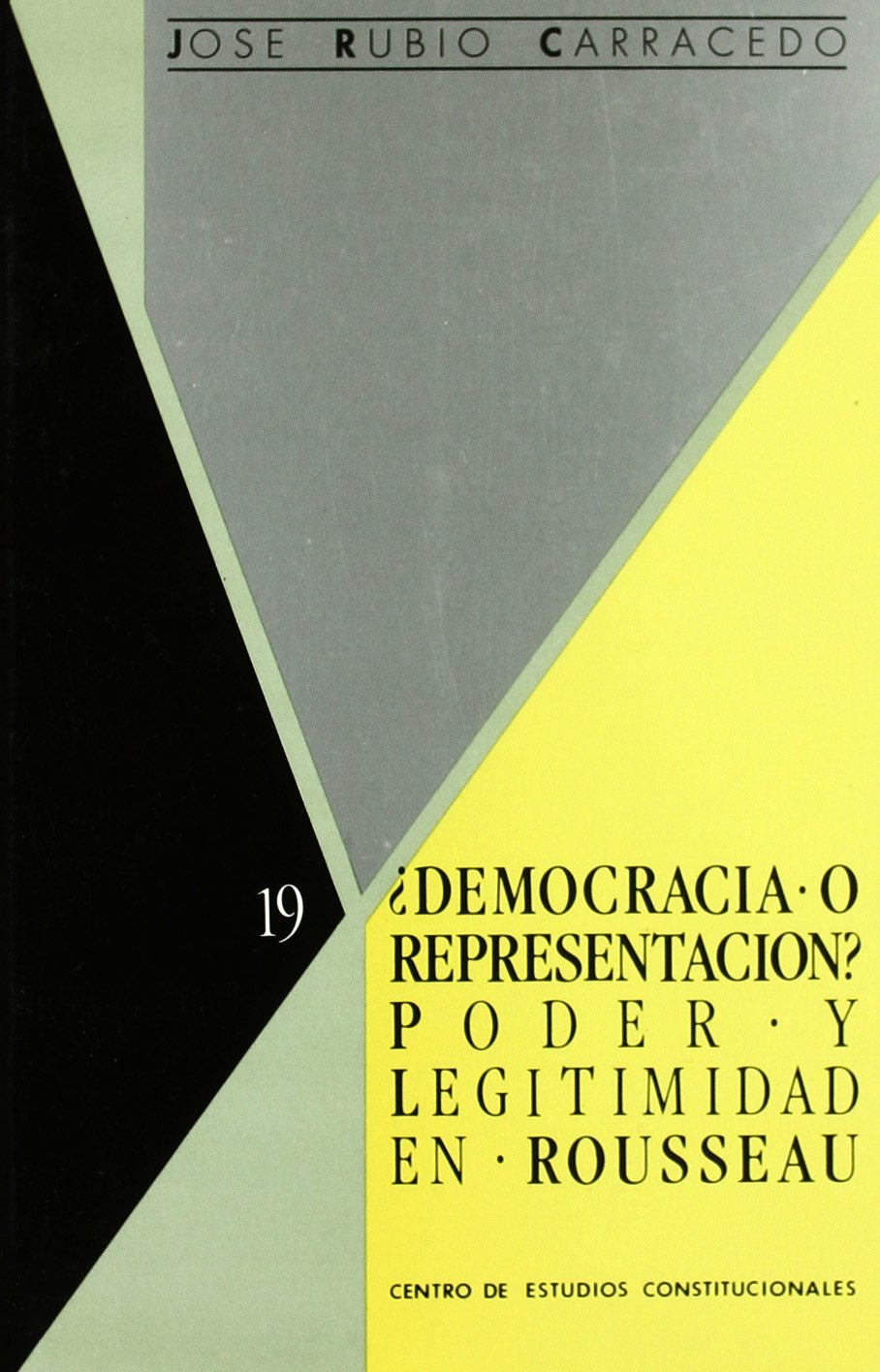 Democracia o Representación? Poder y Legitimidad en Rousseau. 9788425908576