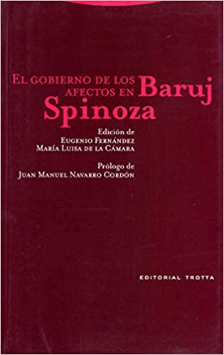 El gobierno de los afectos en Baruj Spinoza. 9788481648737