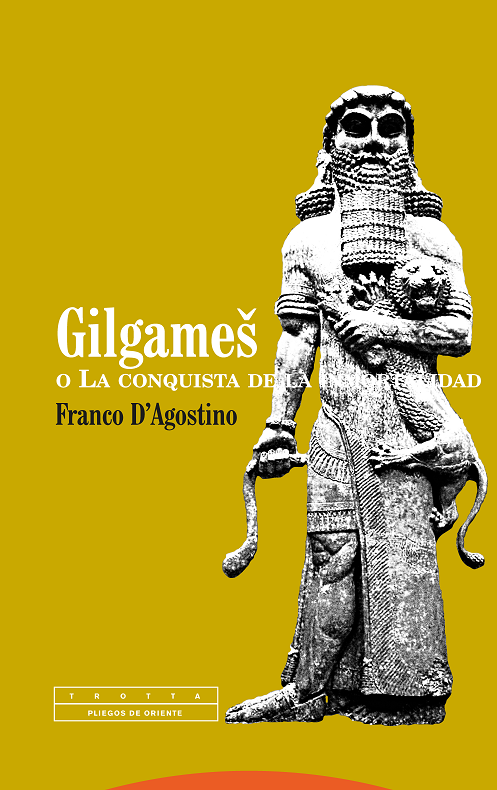 Gilgames o la conquista de la inmortalidad. 9788481649383