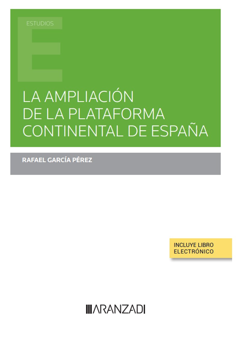 La ampliación de la plataforma continental de España . 9788413917238
