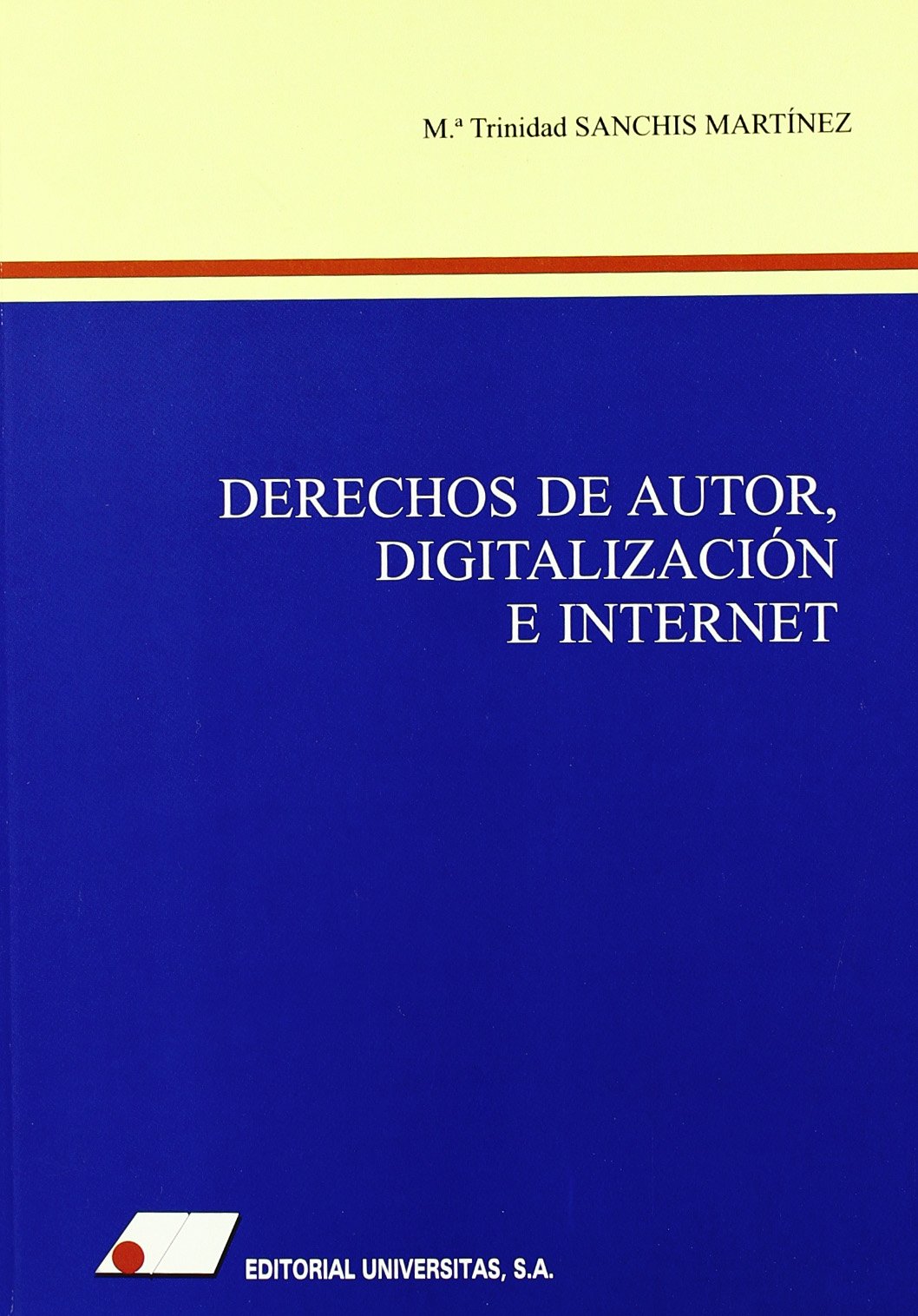 Derechos de autor, digitalización e Internet. 9788479911645