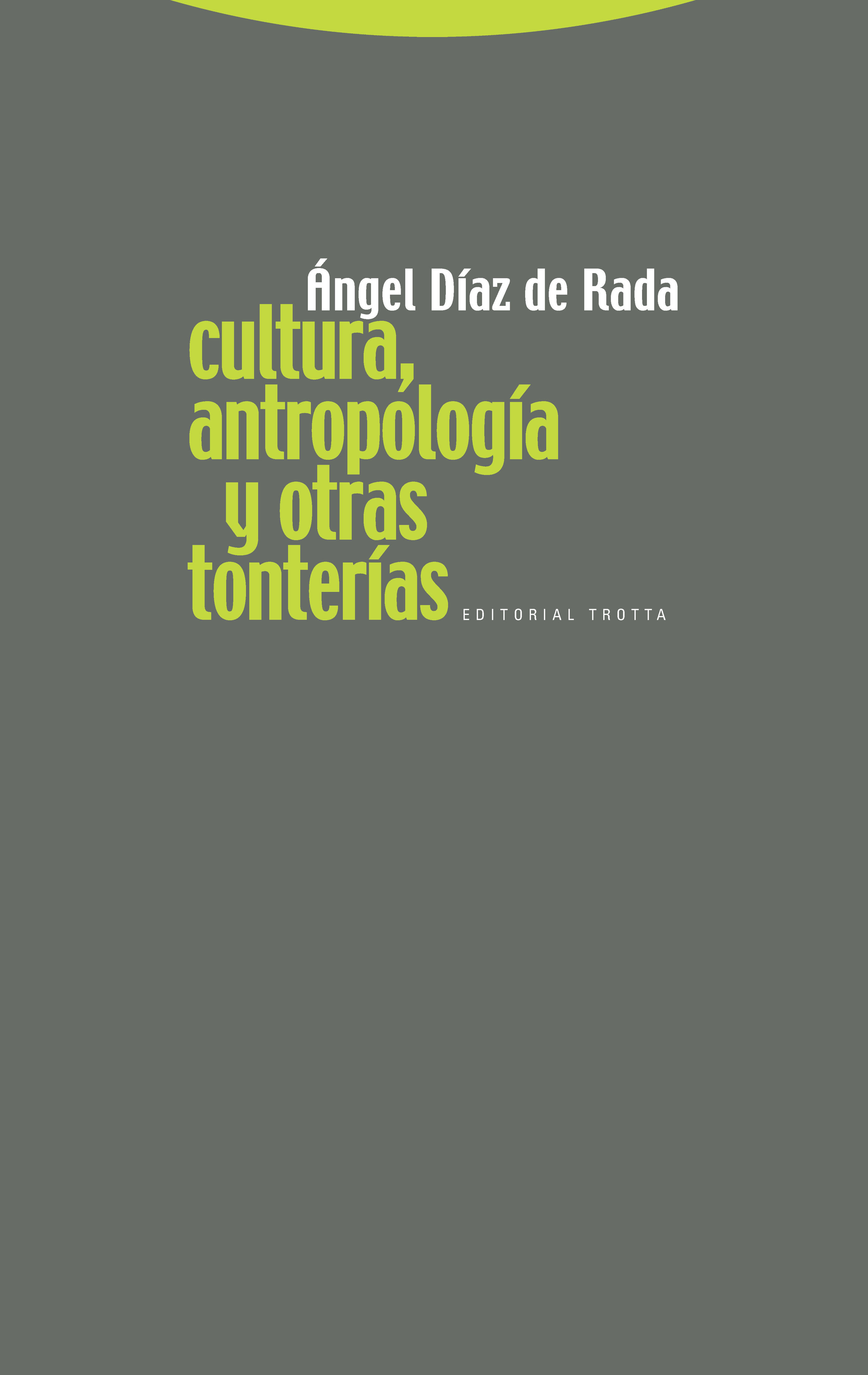 Cultura, antropología y otras tonterías. 9788498790740