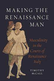 Making the Renaissance Man. 9781789147858