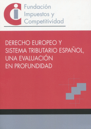 Derecho europeo y sistema tributario español, una evaluación en profundidad. 9788409540808