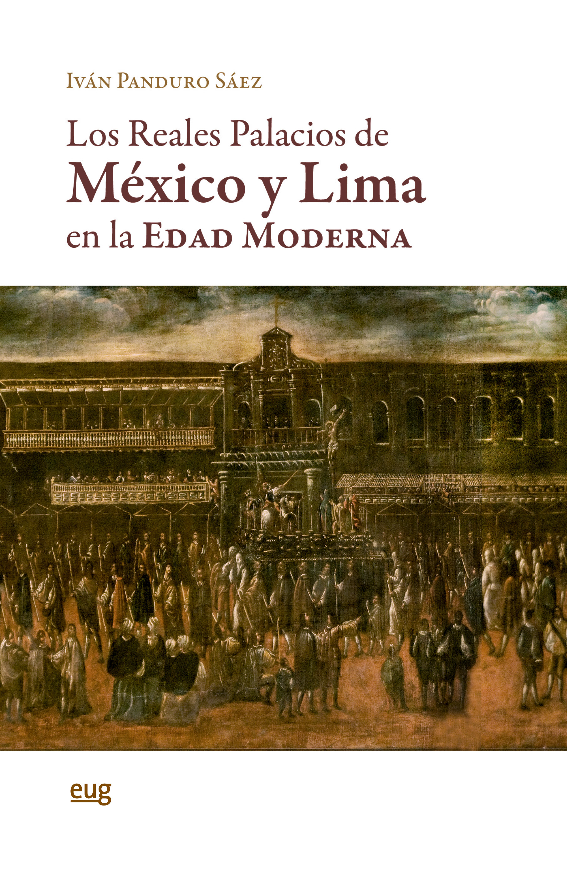 Los reales palacios de México y Lima en la Edad Moderna. 9788433871381