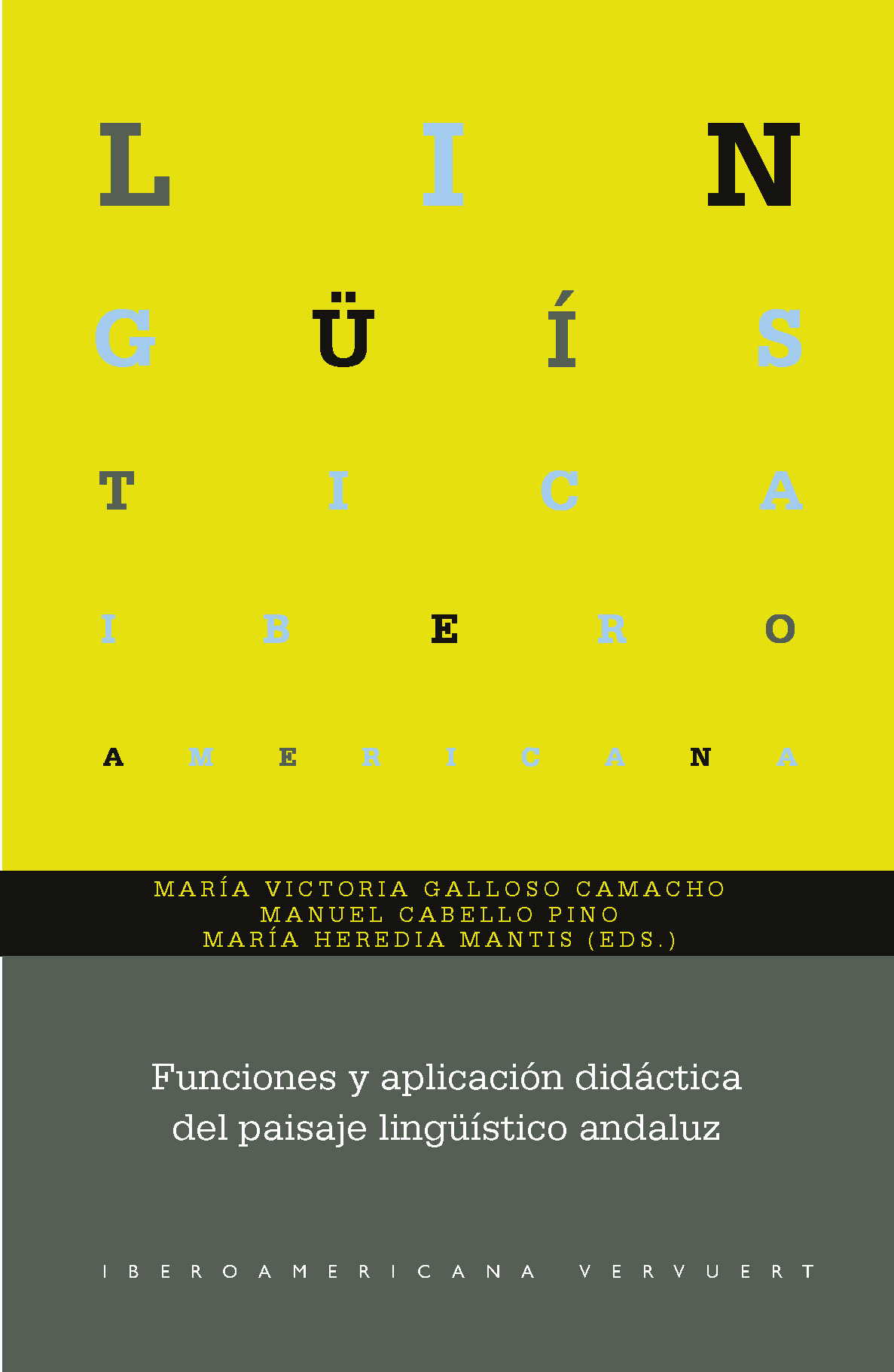 Funciones y aplicación didáctica del paisaje lingüístico andaluz. 9788491923138