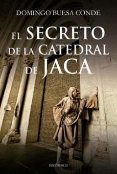 El secreto de la catedral de Jaca. 9788412594249