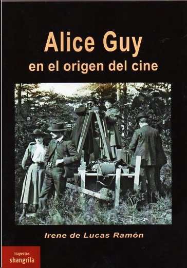 Alice Guy en el origen del cine. 9788412681499