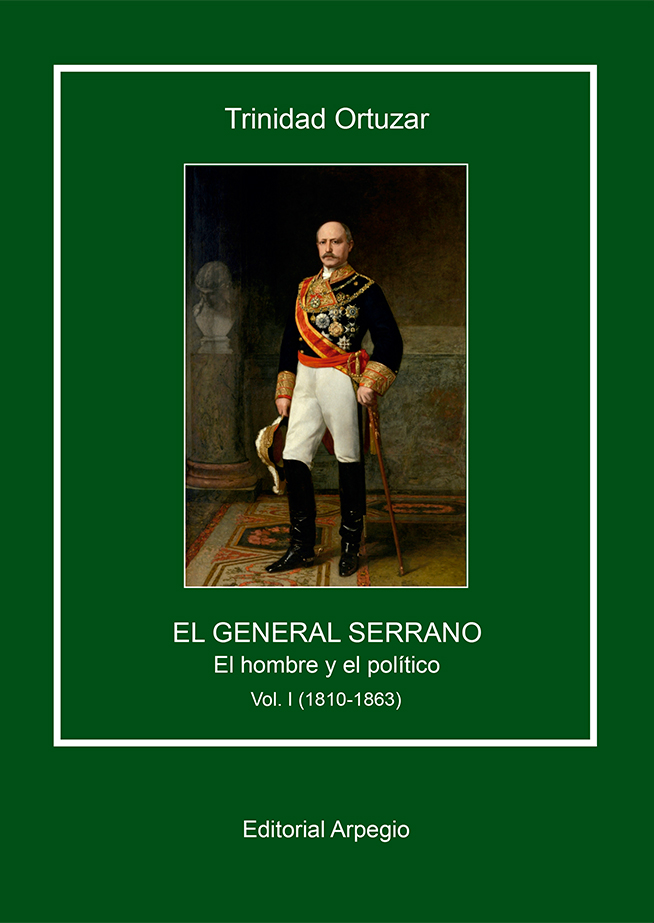El General Serrano. El hombre y el político. 9788415798729