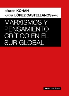 Marxismos y pensamiento crítico en el Sur global. 9789878367651