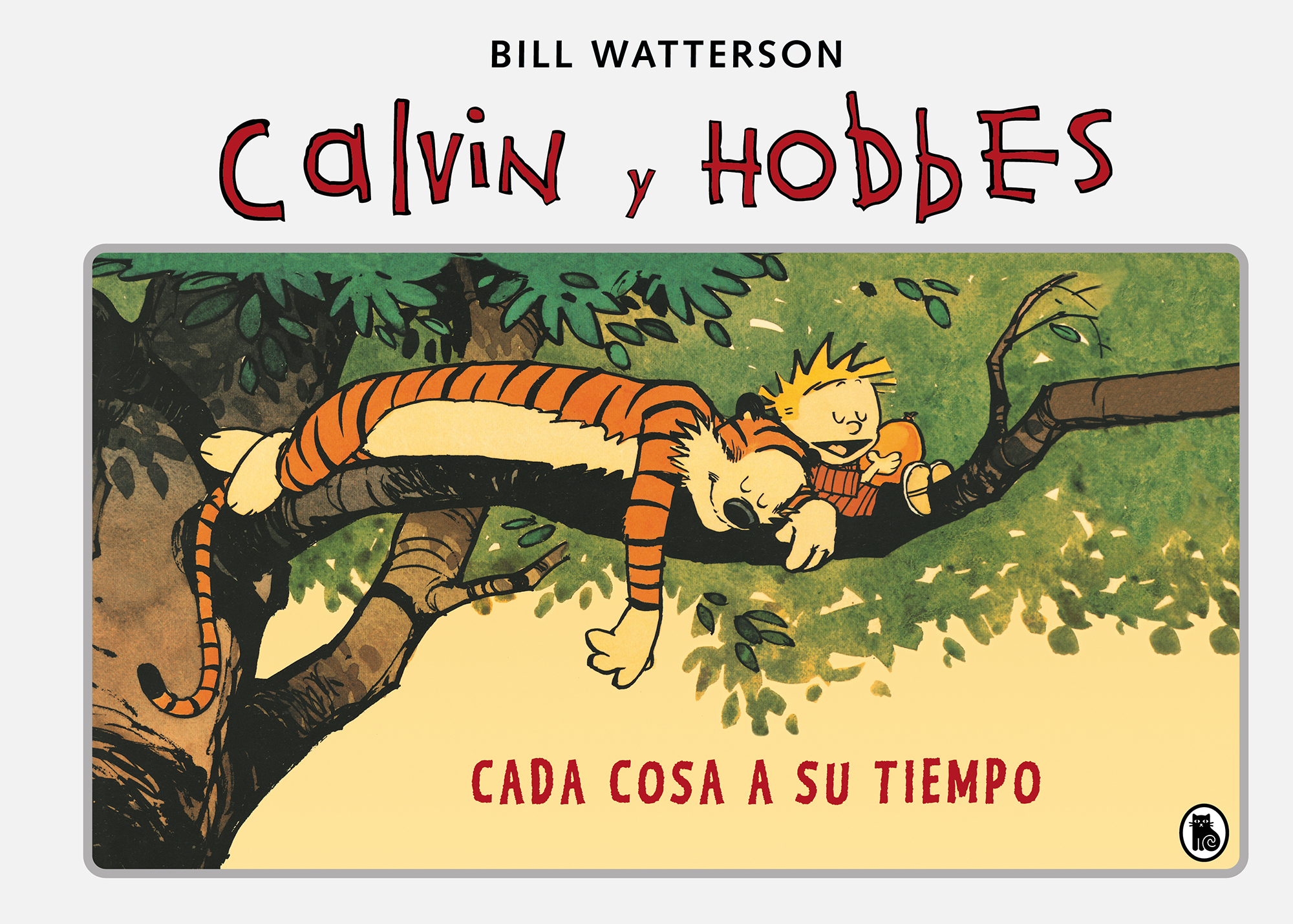 Calvin y Hobbes. Cada cosa a su tiempo