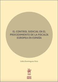 El control judicial en el procedimiento de la fiscalía europea de España