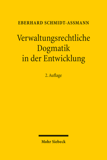 Verwaltungsrechtliche Dogmatik in der Entwicklung. 9783161624186
