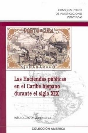 Las haciendas públicas en el Caribe hispano durante el siglo XIX. 9788400086114