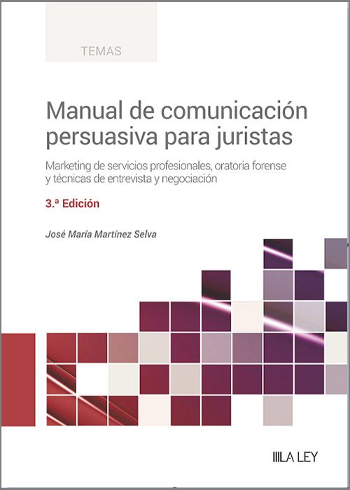 Manual de Comunicación Persuasiva para Juristas . 9788419905123
