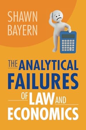 The analytical failures of law and economics. 9781009159227