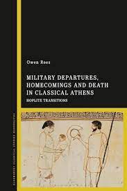 Military departures, homecomings and death in classical Athens. 9781350188747