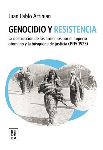 Genocidio y resistencia. 9789502333502