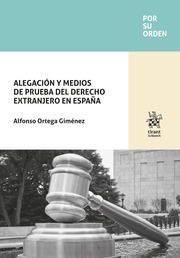 Alegación y medios de prueba del derecho extranjero en España. 9788411476515