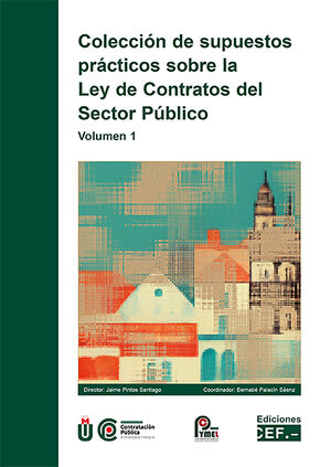 Colección de supuestos prácticos sobre la Ley de Contratos del Sector Público