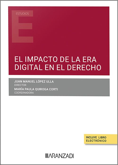 El impacto de la era digital en el Derecho. 9788411257046