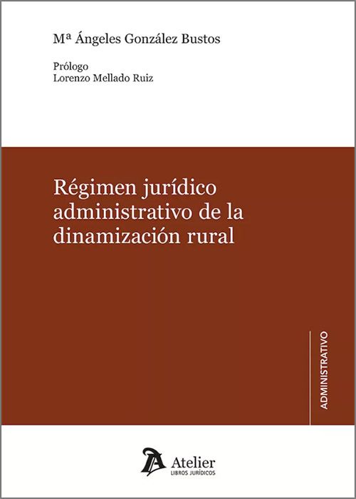Régimen jurídico administrativo de la dinamización rural