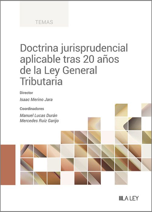 Doctrina jurisprudencial aplicable tras 20 años de la Ley General Tributaria. 9788419905253