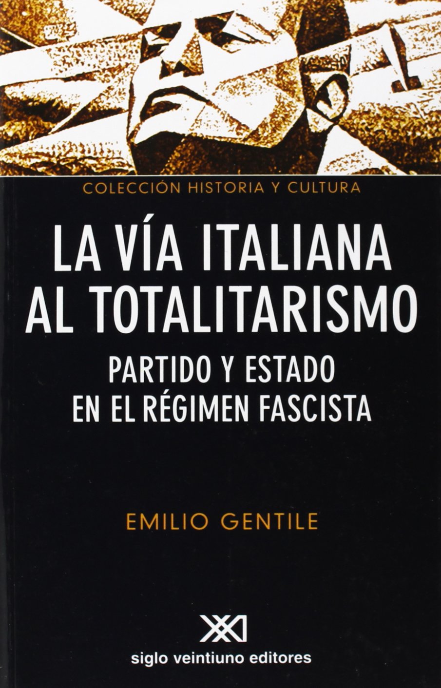 La vía italiana al totalitarismo. 9789871220267