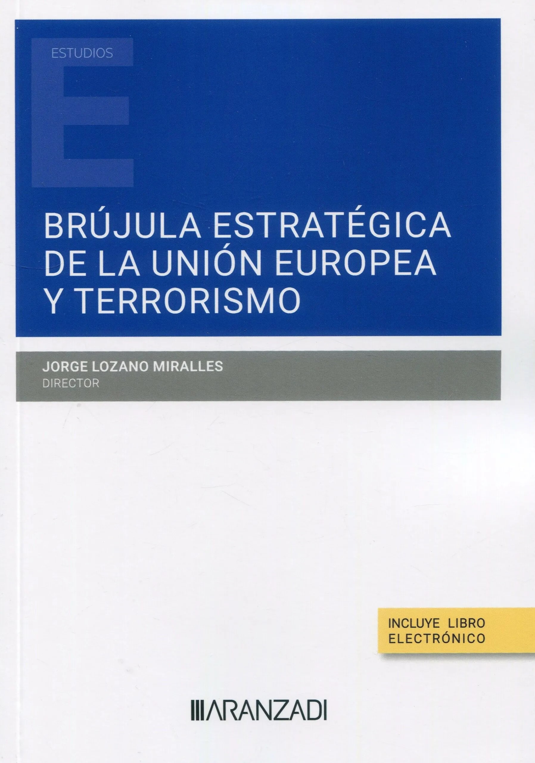 Brújula estratégica de la Unión Europea y terrorismo . 9788411633758