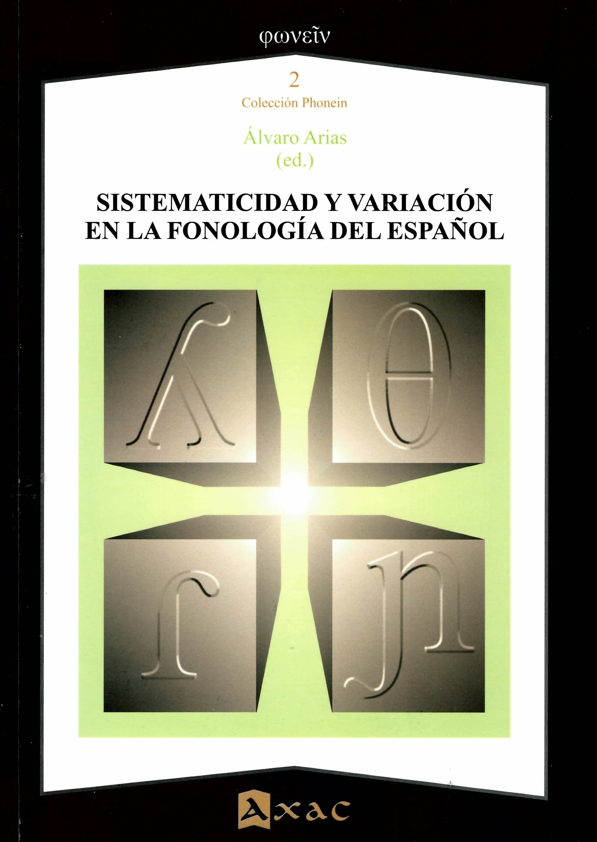 Sistematicidad y variación en la fonología del español. 9788492658824