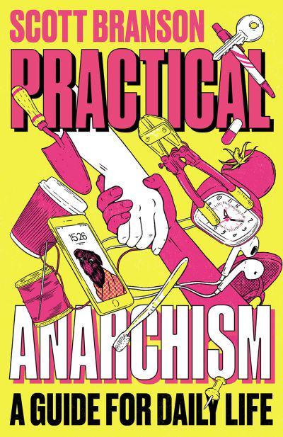 Practical anarchism. 9780745344928
