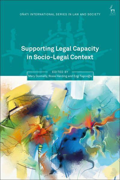 Supporting legal capacity in socio-legal context. 9781509940349