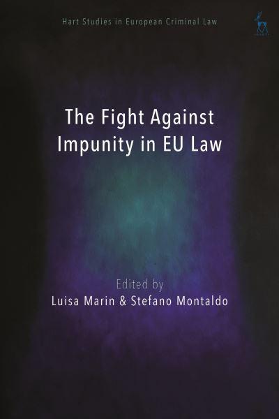 The fight against impunity in EU law. 9781509945610