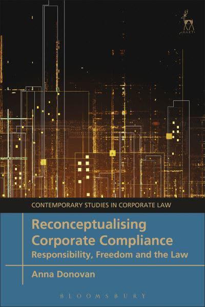 Reconceptualising corporate compliance. 9781509946662