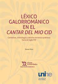 Léxico Galorrománico en le Cantar Del Mio Cid. 9788417973742