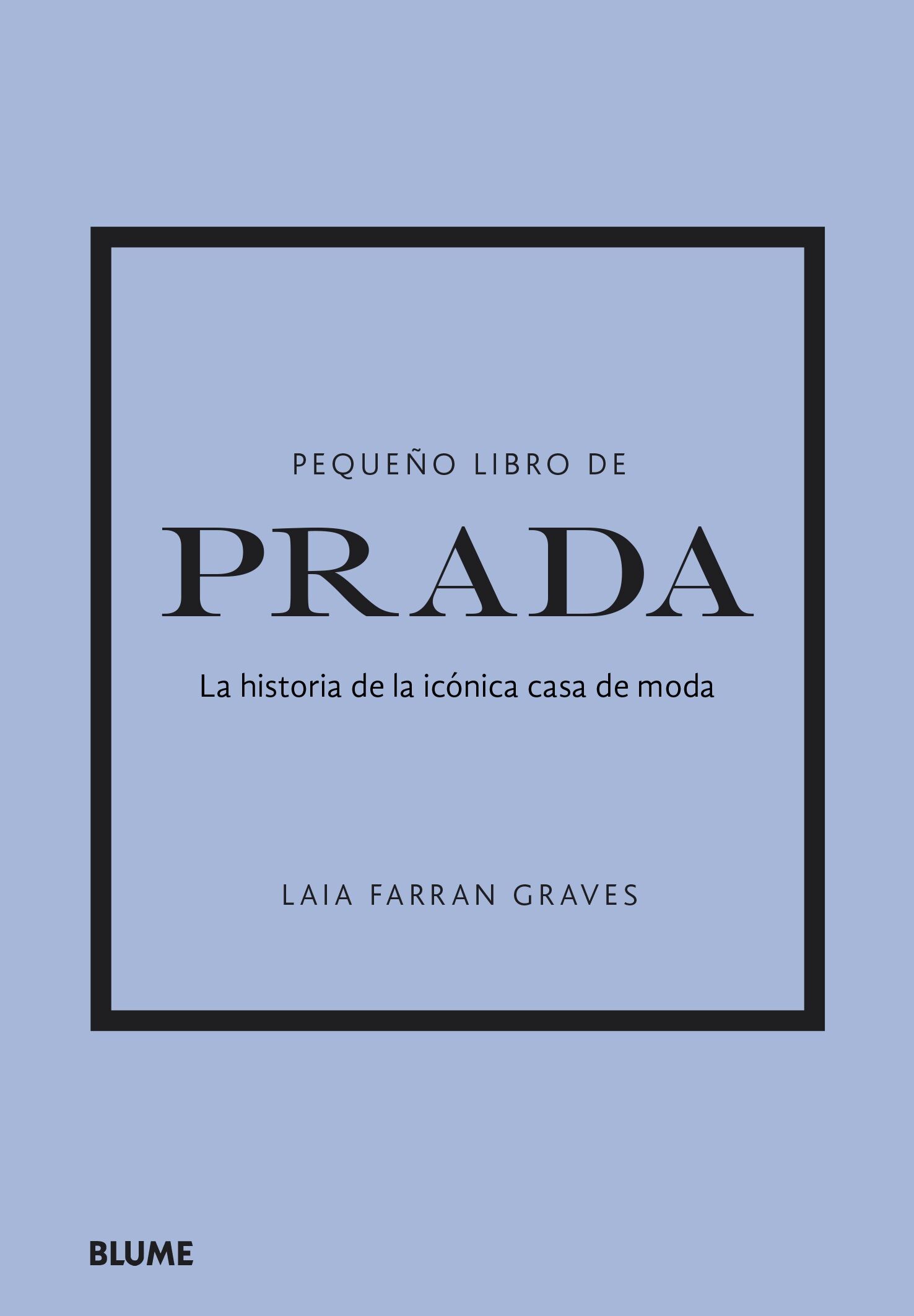 Libro: Pequeño libro de Prada - 9788419499097 - Farran Graves, Laia - ·  Marcial Pons Librero