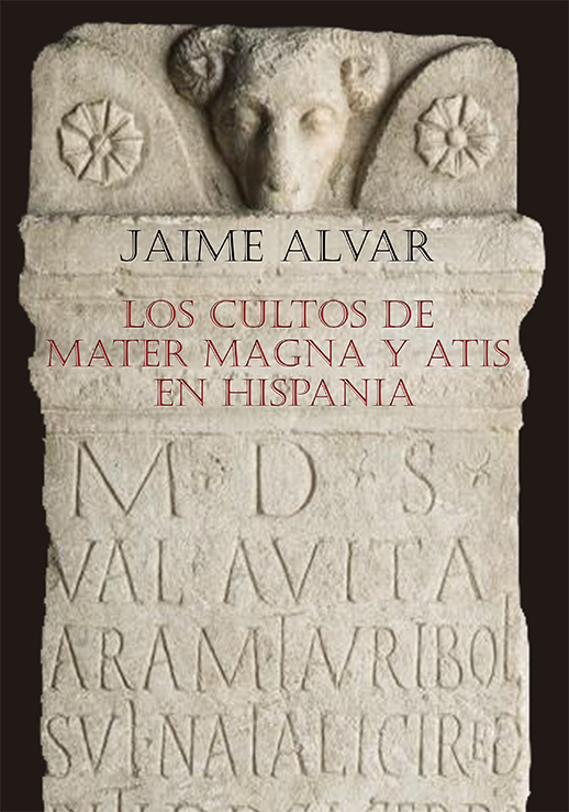 Los cultos de Mater Magna y Atis en Hispania. 9788411228855
